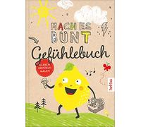 Mach es bunt Gefühlebuch: Das Tagebuch für mehr Achtsamkeit und ein gutes Gefühl | Mitmachbuch für Kinder ab 6 Jahre zum Gestalten und Erinnern: 3