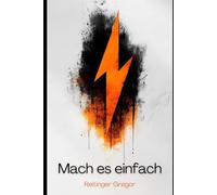 Mach es einfach: Wie ich mit Mitte 20, KI und dem Mut zu scheitern mehrere Unternehmen aufbaue - Ein ehrlicher Guide über Gründung, Dubai & Indien-Erfahrungen und finanzielle Freiheit.