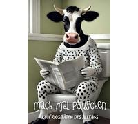 Mach mal Päuschen - Kuh'riositäten des Alltags: Lustiges liniertes Notizbuch. Perfekt für alle Kuh Fans, als Geschenk für Kollegen, den Chef oder einfach für jeden der Humor hat.