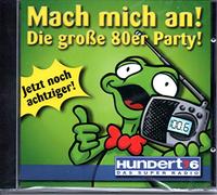 Mach mich an! Die grosse 80er Party! - Jive Bunny, Kool & The Gang, Pointer Sisters, Taco, Gazebo, Limahl, Desireless..