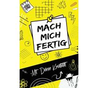 Mach mich fertig mit deiner Kreativität: Mach kreativ auf jeder Seite! Unterhaltsame und Humorvolle Anleitung .