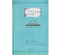 Mach Mist!: Kleines Handbuch für großes Chaos