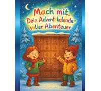 Mach mit! Dein Adventskalender voller Abenteuer ,24 weihnachtliche Geschichten zum Vorlesen & Mitmachen für Kinder | Emma & Max entdecken magische ... für Kinder mit spannenden Geschichten,