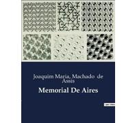 Machado de Assis Joaquim Maria Memorial De Aires (Tascabile)