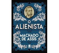 Machado de Assis O Alienista (Tascabile)