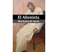 Machado De Assis Rodolfo Medeiros El Alienista (Ilustrado) (Tascabile)