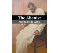 Machado De Assis Rodolfo Medeiros The Alienist (Sofia Publisher) (Tascabile)