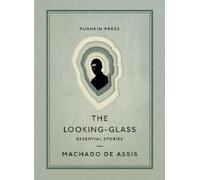 Machado de Assis The Looking-Glass (Tascabile) Pushkin Collection