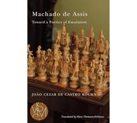 Machado De Assis: Toward a Poetics of Emulation