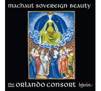 Machaut/ Orlando Consort - Sovereign Beauty