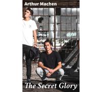Machen, Arthur The Secret Glory Book NUOVO