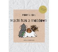 Machi Has a Meltdown: PIGGY & ASH: 1