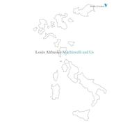 Louis Althusser François Matheron Machiavelli and Us (Tascabile)