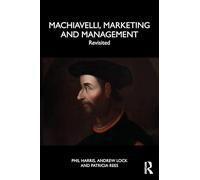 Machiavelli, Marketing and Management: Revisited