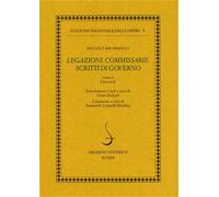 Machiavelli,Niccolò. - Legazioni. Commissarie. Scritti di Governo.Tomo IV.1504-1