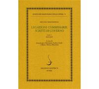 Machiavelli,Niccolò. - Legazioni. Commissarie. Scritti di Governo. Tomo V: (1505