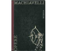 Machiavelli,Niccolò. - Opere.