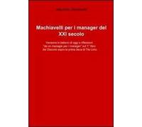 Machiavelli per i manager del XXI secolo