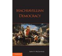 Machiavellian Democracy