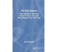 Machina Sapiens: How Intelligent Machines Passed the Turing Test