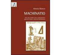 Machinatio. Per una storia della diagnostica architettonica precontemporanea