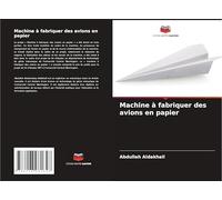 Machine à fabriquer des avions en papier