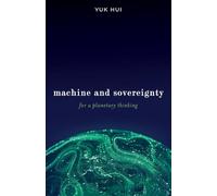 Machine and Sovereignty: For a Planetary Thinking