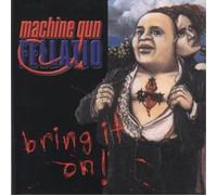 Machine Gun Fellatio Bring It On (CD) Album