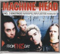 Machine Head - From This Day