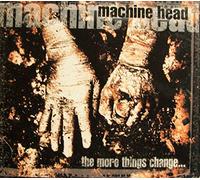 Machine Head - The More Things Change (Digi)