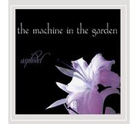 Machine In The Garden - Asphodel