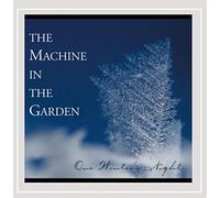 Machine In The Garden - One Winter's Night