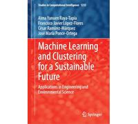 Machine Learning and Clustering for a Sustainable Future: Applications in Engineering and Environmental Science: 1233