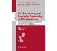 Machine Learning and Knowledge Engineering for Decision Making: The 17th International FLINS Conference on Fuzzy Logic for Intelligent Systems and The ... July 15-19, 2026, Proceedings, Part III