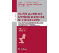 Machine Learning and Knowledge Engineering for Decision Making: The 17th International FLINS Conference on Fuzzy Logic for Intelligent Systems and The ... July 15-19, 2026, Proceedings, Part II
