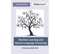 Machine Learning and Natural Language Processing: Student Edition