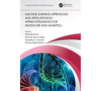 Machine Learning Approaches and Applications in Applied Intelligence for Healthc