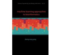 Machine Learning Approaches To Bioinformatics