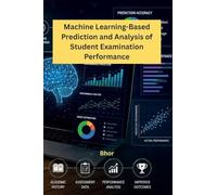 Machine Learning-Based Prediction and Analysis of Student Examination Performance