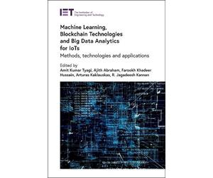 Machine Learning, Blockchain Technologies and Big Data Analyt (Copertina rigida)