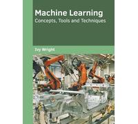 Machine Learning: Concepts, Tools and Techniques (Copertina rigida)