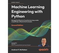 Andrew P. McMahon Machine Learning Engineering with Python (Tascabile)