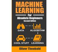 Machine Learning For Absolute Beginners: A Plain English Introduction: 3