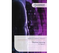 Machine Learning: For Beginners