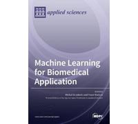 Machine Learning for Biomedical Application (Copertina rigida)