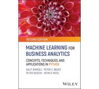 Machine Learning for Business Analytics: Concepts, Techniques, and Applications in Python