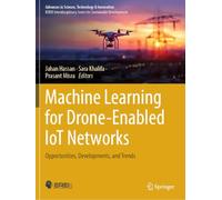 Machine Learning for Drone-Enabled IoT Networks: Opportunities, Developments, and Trends