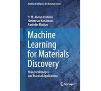 Machine Learning for Materials Discovery: Numerical Recipes and Practical Applications