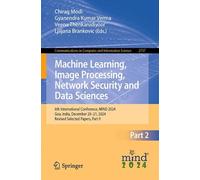 Machine Learning, Image Processing, Network Security and Data Sciences: 6th International Conference, MIND 2024, Goa, India, December 20-21, 2024, Revised Selected Papers, Part II