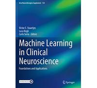 Machine Learning in Clinical Neuroscience: Foundations and Applications: 134
